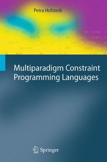 Multiparadigm Constraint Programming Languages (Cognitive Technologies)