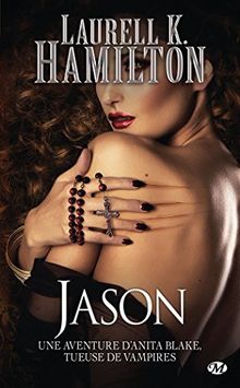 Une aventure d'Anita Blake, tueuse de vampires. Vol. 23. Jason