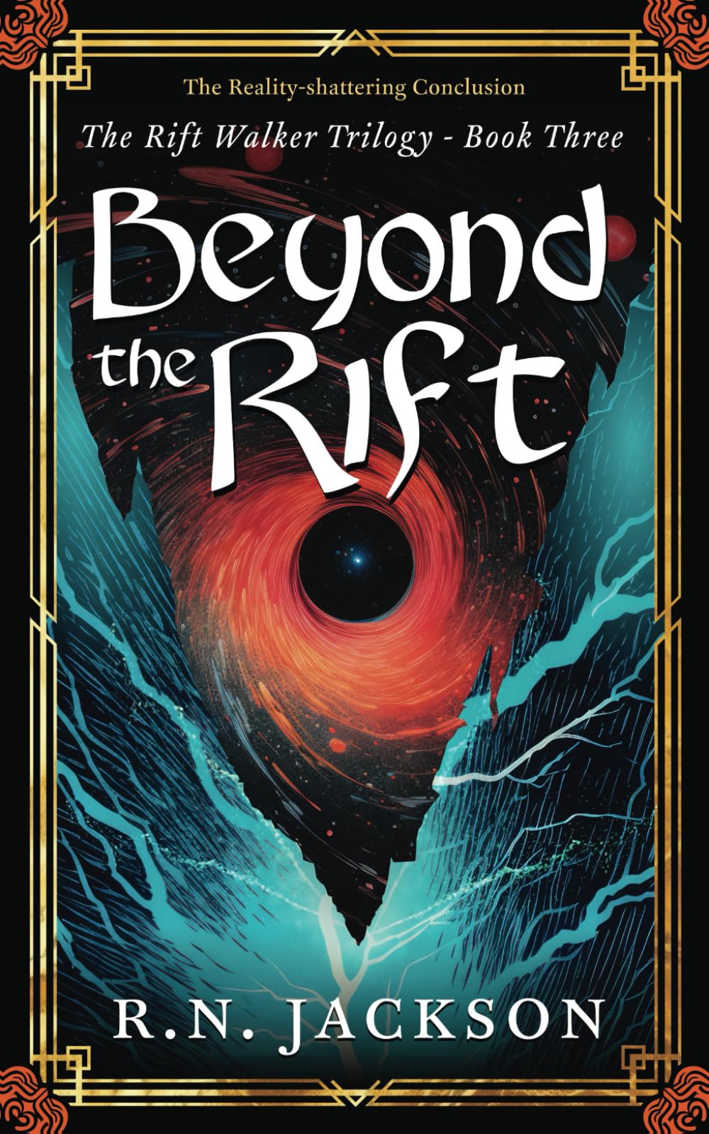 Beyond the Rift: The reality-shattering conclusion to the Rift Walker trilogy