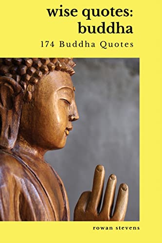 Wise Quotes - Buddha (174 Buddha Quotes): Eastern Philosophy | Quote Collections | Karma Reincarnation