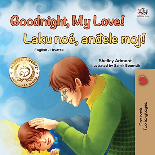 Goodnight, My Love! (English Croatian Bilingual Book for Kids) (English Croatian Bilingual Collection)