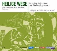 Heilige Wege. Das Evangelium nach Matthäus; Psalmen. 4 CDs.