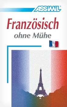 ASSiMiL Selbstlernkurs für Deutsche: Assimil Französisch ohne Mühe