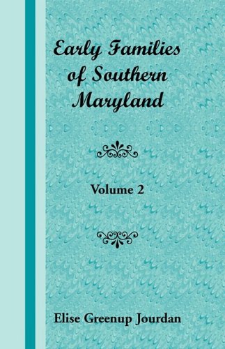 Early Families of Southern Maryland: Volume 2