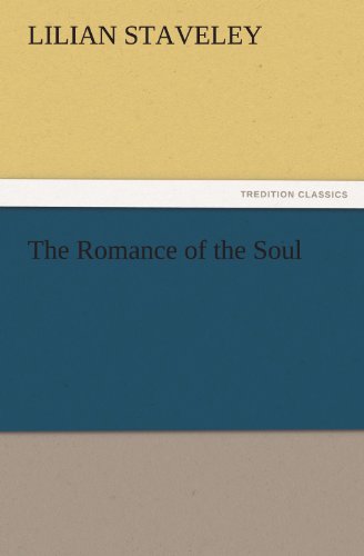 The Romance of the Soul (TREDITION CLASSICS)