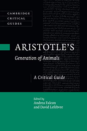 Aristotle's Generation of Animals: A Critical Guide (Cambridge Critical Guides)