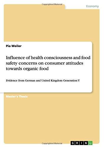 Influence of health consciousness and food safety concerns on consumer attitudes towards organic food: Evidence from German and United Kingdom Generation Y