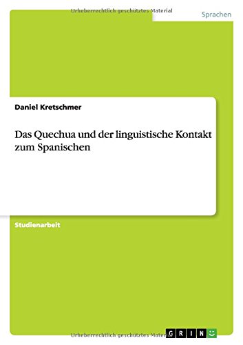 Das Quechua und der linguistische Kontakt zum Spanischen