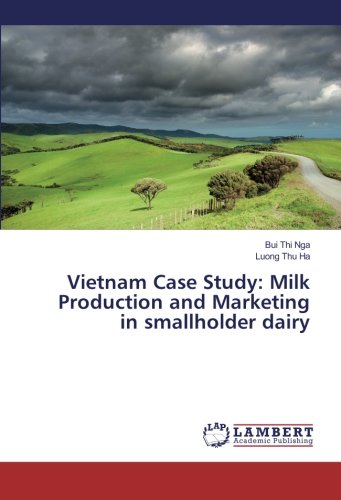Vietnam Case Study: Milk Production and Marketing in smallholder dairy