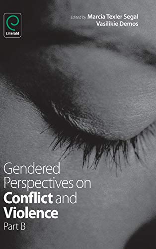 Gendered Perspectives on Conflict and Violence (Advances in Gender Research, 18)