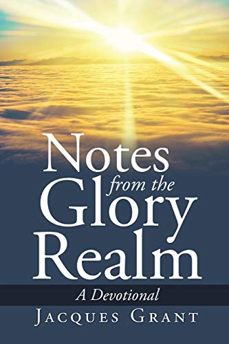Notes from the Glory Realm: A Devotional