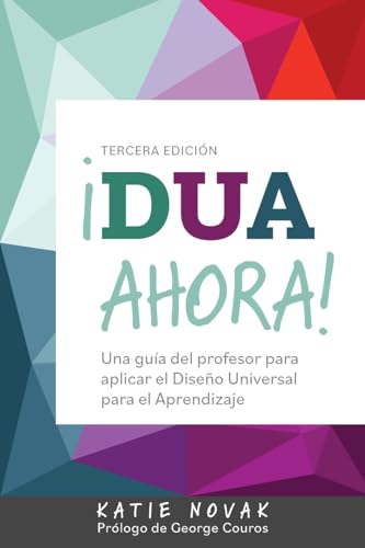 ¡DUA Ahora!: Una guía del profesor para aplicar el Diseño Universal para el Aprendizaje