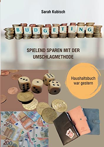 Budgeting: Spielend sparen mit der Umschlagmethode