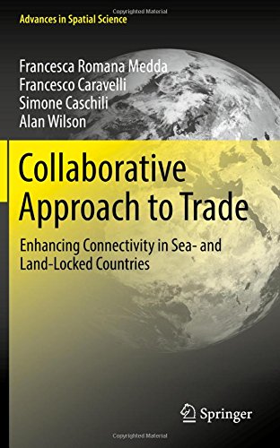 Collaborative Approach to Trade: Enhancing Connectivity in Sea- and Land-Locked Countries (Advances in Spatial Science)