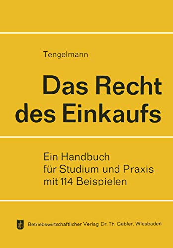 Das Recht des Einkaufs: Allgemeine Lehren, Handelskauf, Werkvertrag, Werklieferungsvertrag (German Edition)