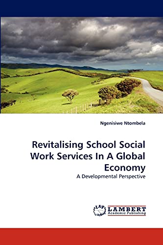 Revitalising School Social Work Services In A Global Economy: A Developmental Perspective