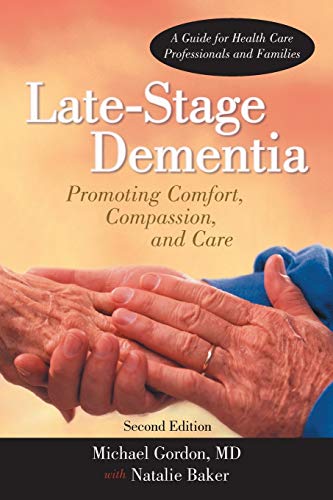 Late-Stage Dementia: Promoting Comfort, Compassion, and Care