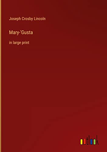Mary-'Gusta: in large print