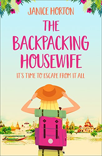 The Backpacking Housewife: Escape around the world with this feel good novel about second chances!