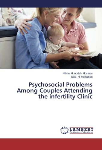 Psychosocial Problems Among Couples Attending the infertility Clinic