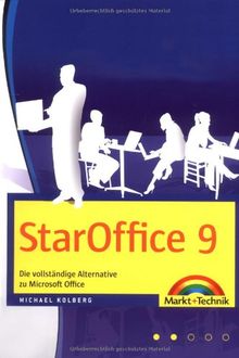 StarOffice 9: Die vollständige Alternative zu Microsoft Office (Sonstige Bücher M+T) von Kolberg, Michael | Buch | Zustand sehr gut