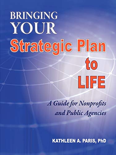 Bringing Your Strategic Plan To Life: A Guide for Nonprofits and Public Agencies