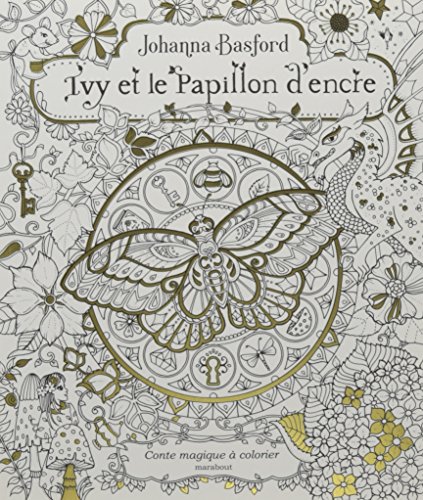 Ivy Et Le Papillon D'encre : Conte Magique à Colorier