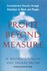 Profit Beyond Measure: Extraordinary Results through Attention to Work and People