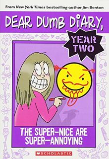 The Super-Nice Are Super-Annoying (Dear Dumb Diary Year Two, Band 2)