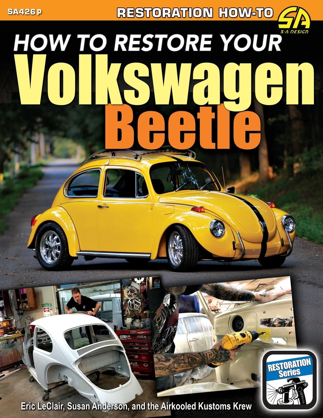 Eric LeClair How To Restore Your Volkswagen Beetle