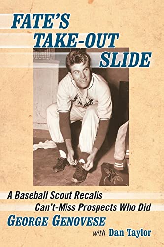Fate's Take-Out Slide: A Baseball Scout Recalls Can't-Miss Prospects Who Did