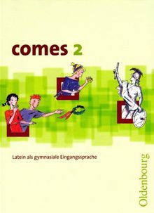 comes 2: Latein als gymnasiale Eingangssprache