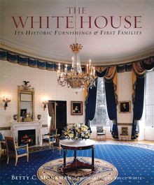 The White House: Its Historic Furnishings and First Families