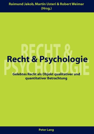 Recht und Psychologie: Gelebtes Recht als Objekt qualitativer und quantitativer Betrachtung