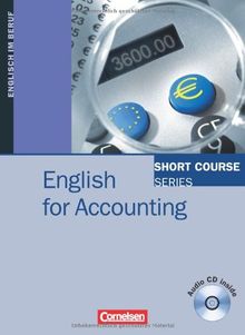 Short Course Series - English for Special Purposes: B1-B2 - English for Accounting: Kursbuch mit CD