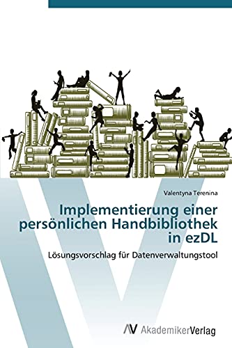 Implementierung einer persönlichen Handbibliothek in ezDL: Lösungsvorschlag für Datenverwaltungstool