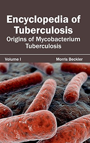 Encyclopedia of Tuberculosis: Volume I (Origins of Mycobacterium Tuberculosis)
