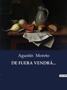 DE FUERA VENDRÁ...