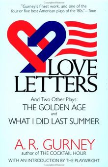 Love Letters and Two Other Plays: The Golden Age, What I Did Last Summer (Plume Drama)