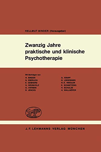 Zwanzig Jahre praktische und klinische Psychotherapie: Psychotherapeutische Erfahrungen mit dem Autogenen Training, der Hypnose und anderen kombinierten Verfahren