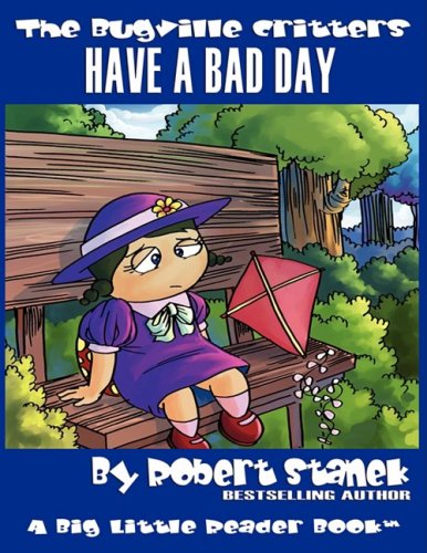 Have a Bad Day (The Bugville Critters #11, Lass Ladybug's Adventures Series) (Lass Ladybug's Adventures Series, the Bugville Critters, Band 11)