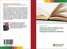 Utilização de E- Portfólios para o Desenvolvimento da Avaliação Formativa e Atitudes