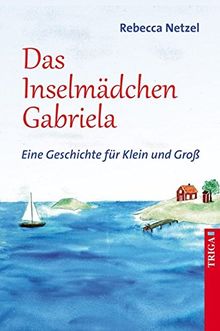 Gabriela, la niña de la isla: Una historia para niños y adultos