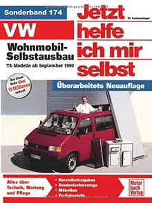 VW Wohnmobil-Selbstausbau: T4-Modelle   //     Reprint der 1. Auflage 2006 (Jetzt helfe ich mir selbst)