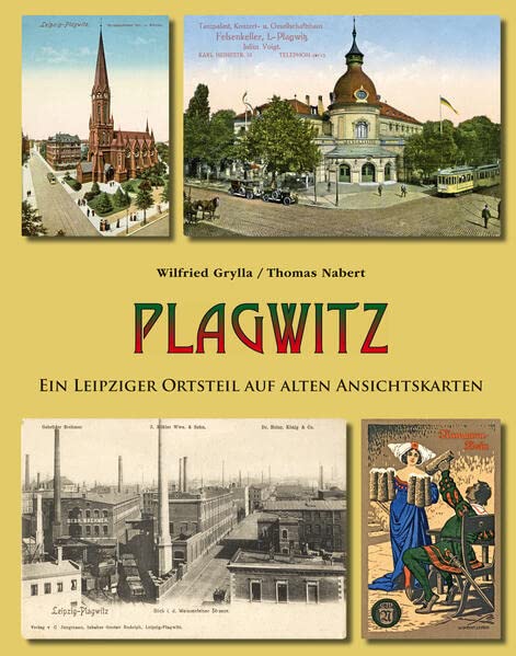 Plagwitz: Ein Leipziger Ortsteil auf alten Ansichtskarten