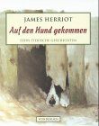 Auf den Hund gekommen. Zehn tierische Geschichten von Herriot, James | Buch | Zustand sehr gut