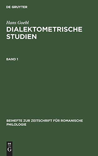 Hans Goebl: Dialektometrische Studien. Band 1 (Beihefte zur Zeitschrift für romanische Philologie, 191, Band 191)