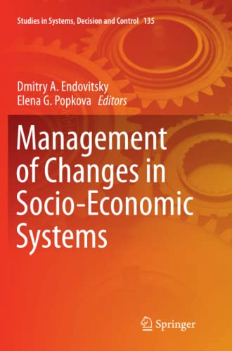 Management of Changes in Socio-Economic Systems (Studies in Systems, Decision and Control, Band 135)