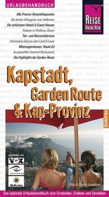 Kapstadt, Garden Route und Kap-Provinz. Urlaubshandbuch