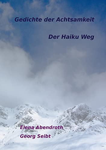 Gedichte der Achtsamkeit: Der Haiku Weg